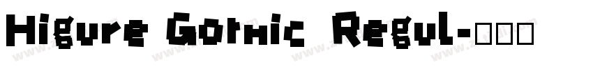 Higure Gothic  Regul字体转换
